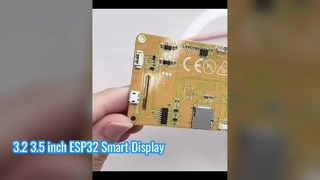 3.2 inch 3.5 inch 240X320 ESP32 Smart TFT Touchscreen Display